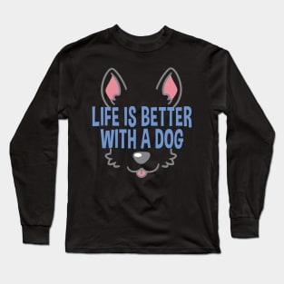 Life Is Better With A Dog Lover Funny Quote Pet Dogs Long Sleeve T-Shirt